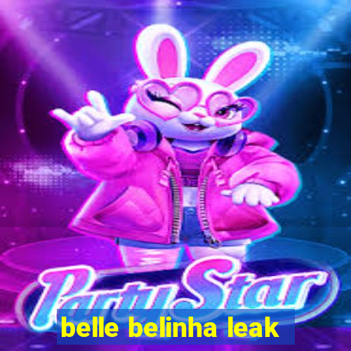 belle belinha leak